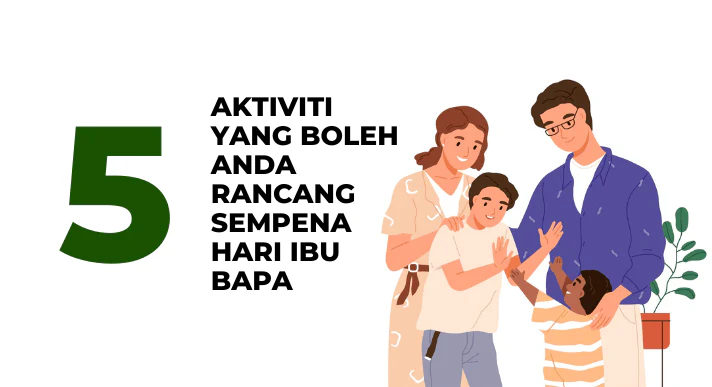 A thumbnail image of a blog about 5-aktiviti-yang-anda-boleh-rancang-sempena-hari-ibu-bapa-compasia-malaysia