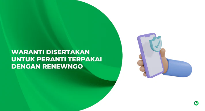 Waranti_Disertakan_Untuk_Peranti_Terpakai_dengan_ReNewNGo